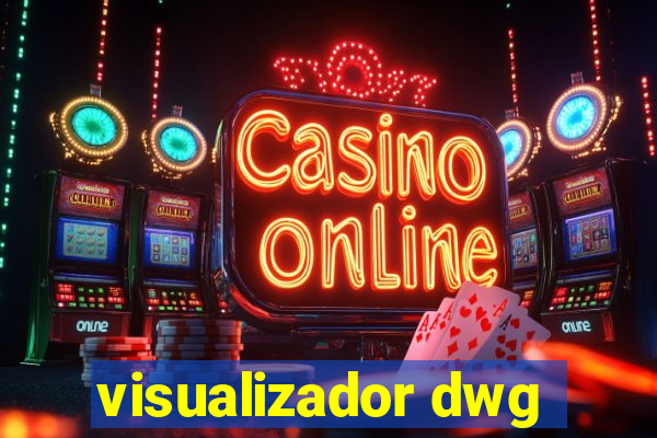 visualizador dwg